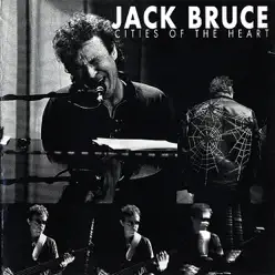 Cities of the Heart - Jack Bruce