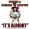 It's Alright (DJ Meme Vocal Club Mix) - RaShaan Houston & Redsoul lyrics