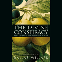 Dallas Willard - The Divine Conspiracy: Rediscovering Our Hidden Life in God artwork