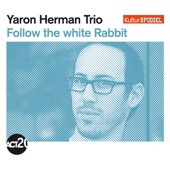 Yaron Herman Trio - Follow The White Rabbit