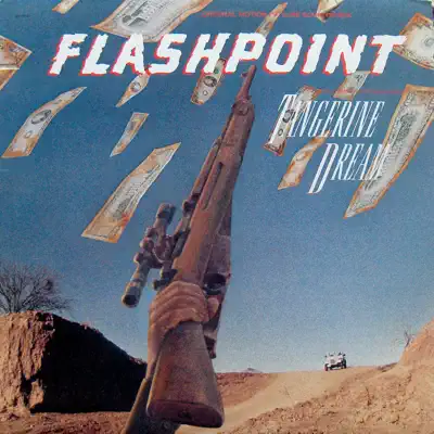 Flashpoint (Original Motion Picture Soundtrack) [Remastered] - Tangerine Dream