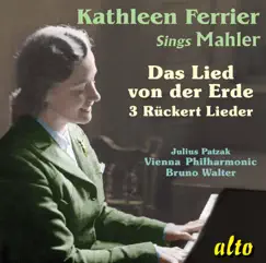Kathleen Ferrier sings Mahler by Kathleen Ferrier, Julius Patzak, Vienna Philharmonic & Bruno Walter album reviews, ratings, credits