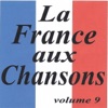 La France aux chansons, Vol. 9