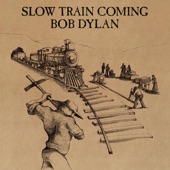 Slow Train Coming artwork