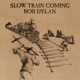 SLOW TRAIN COMING cover art
