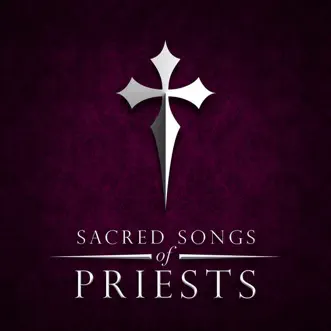 Sacred Songs of Priests by Various Artists album reviews, ratings, credits