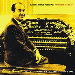Organ Moods in Hi-Fi - Buddy Cole Organ Moods in Hi-Fi - Buddy Cole