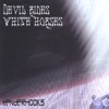 Devil Rides White Horses