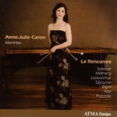 Marimba Recital: Caron, Anne-Julie – Spencer, J. - Metheny, P. - Lozowchuk, O. - Sejourne, E. - Espel, G. - Abe, K. - Piazzolla, A. artwork