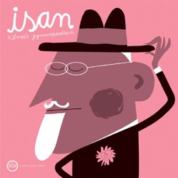 ISAN - Trois gymnopedies: No. 1 - Lent et douloureux