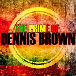 The Prime Of - Dennis Brown