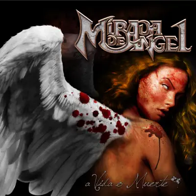 A Vida O Muerte - Mirada de Ángel