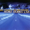 Road Works Live, 2003