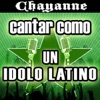 Cantar Como un Idolo Latino: Chayanne