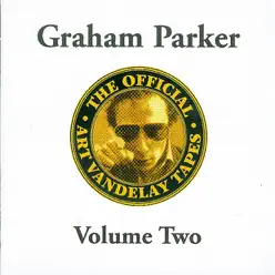 The Official Art Vandelay Tapes, Vol. Two - Graham Parker