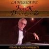Tu Me Acostumbraste: La Musica de Frank Dominguez