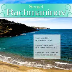Sergei Rachmaninov: Symphony No.1 in D Minor, Op. 13; Piano Concerto No.1 in F-Sharp Minor, Op. 1; Rhapsody on a Theme by Paganini op. 43 (no. 18) by Various Artists album reviews, ratings, credits