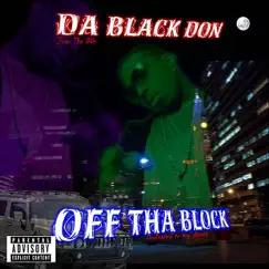 Off Tha Block (Vinyl,Live,Re-mastered,Collection,Bonus Tracks,Promotional) by Da Black Don album reviews, ratings, credits