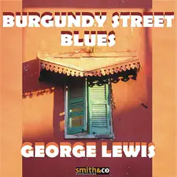 Burgundy Street Blues - George Lewis Burgundy Street Blues - George Lewis