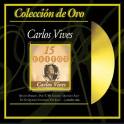 Coleccion de Oro: Carlos Vives - Carlos Vives