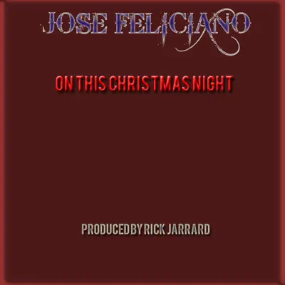 On This Christmas Night - Single - José Feliciano