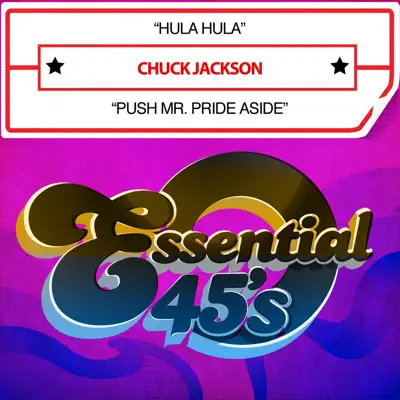 Hula Hula / Push Mr. Pride Aside [Digital 45] - Chuck Jackson