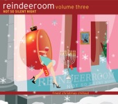 The Reindeer Room, Vol. 3: Not So Silent Night