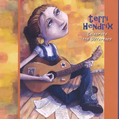 Celebrate the Difference - Terri Hendrix Celebrate the Difference - Terri Hendrix