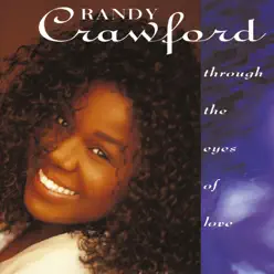 Through the Eyes of Love - Randy Crawford