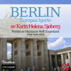 Reiseskildring - Berlin [Travelogue - Berlin]: Europas hjerte (Unabridged) - Karin Helena Sjøberg