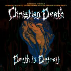 Death In Detroit - Christian Death