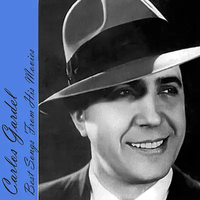 Best Songs From His Movies - Carlos Gardel