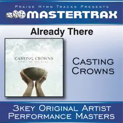 Already There [Performance Tracks] - EP - Casting Crowns