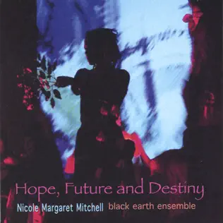 lataa albumi Nicole Mitchell's Black Earth Ensemble - Hope Future And Destiny