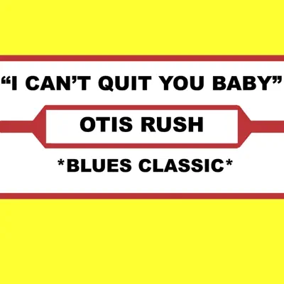 I Can't Quit You Baby - Single - Otis Rush