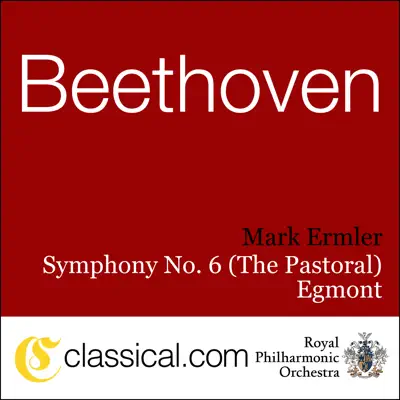 Ludwig van Beethoven, Symphony No. 6 In F, Op. 68 (Pastoral) - Royal Philharmonic Orchestra