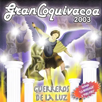 Guerreros de la Luz - Gran Coquivacoa Guerreros de la Luz - Gran Coquivacoa
