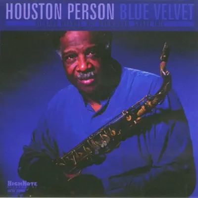 Blue Velvet - Houston Person Blue Velvet - Houston Person