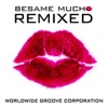 Bésame Mucho Remixed