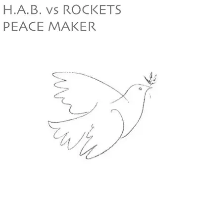 Peace Maker (H.A.B. vs. Rockets) - Rockets