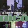 All Tomorrows Parties - Nico Live album lyrics, reviews, download