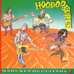 Mars Needs Guitars! by Hoodoo Gurus album reviews, ratings, credits