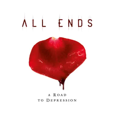 A Road to Depression (Bonus Track Version) - All Ends