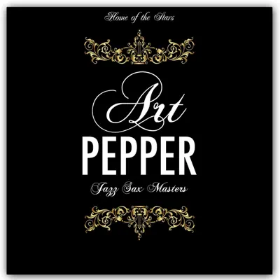 Jazz Sax Masters - Art Pepper - Art Pepper Jazz Sax Masters - Art Pepper - Art Pepper