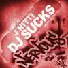 Stream & download DJ Sucks - EP