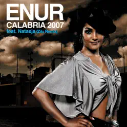 Calabria 2007 (Zilu Remix) [feat. Natasja] - Single - Enur