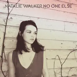 No One Else - EP - Natalie Walker