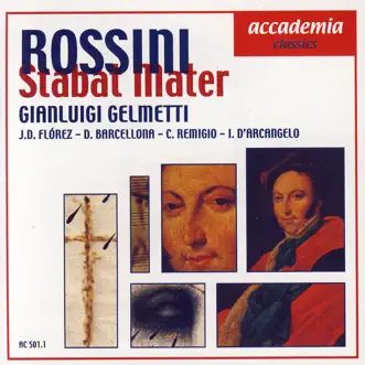 Rossini - Stabat Mater by Daniera Barcellona, Juandiego Florez, Carmela Remigio, Ildebrando d'Arcangelo, Orchestra della Toscana & Gianluigi Gelmetti album reviews, ratings, credits