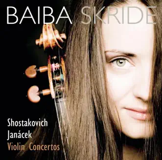 Shostakovich & Janáček: Violinkonzerte by Baiba Skride, Munich Philharmonic, Marek Janowski, Mikko Franck & Rundfunk-Sinfonieorchester Berlin album reviews, ratings, credits