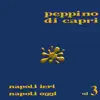Napoli Ieri Napoli Oggi, Vol. 3 album lyrics, reviews, download
